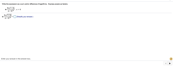 logarithms, Express powers as factors. Write the expression as a sum and/or difference 5x V1 + 3x X-6312 -> 6 5x v 1 + 3x = (