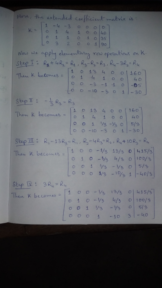 Hre, the extemded Coefhicient matrix is 1 -4-3 K2 1 4 o o40 1 1O35 O190 3 2 O apply dlenentarng Step I: Rit4R- Ri, R-R-Rg, Ru