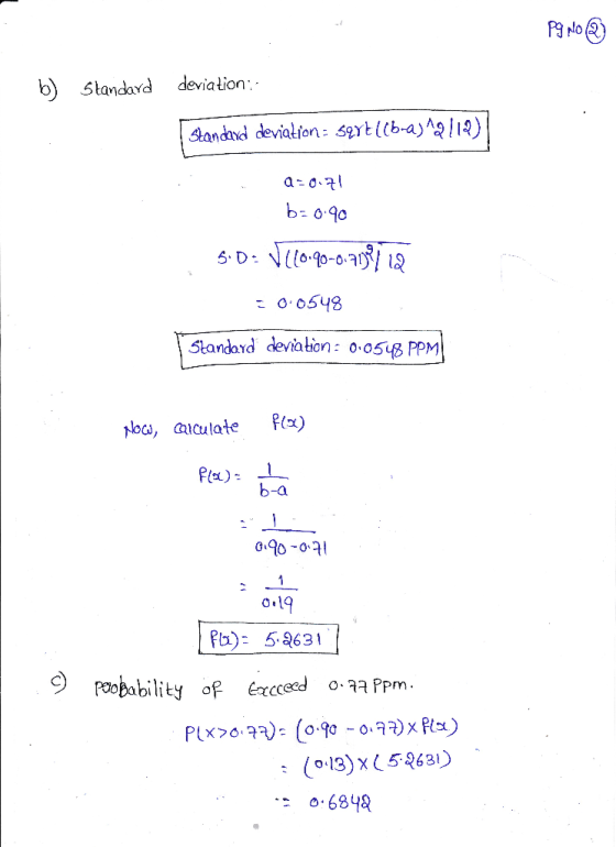 Pg No b) Standard deviation :- Standard deviation : 527+((b-a) 9 a=o.nl b=0.90 5.0: 1160.90-0.719 na = 0.0548 Standard deviat