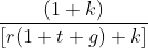 (1 + k) [r(1+t+g) + k]