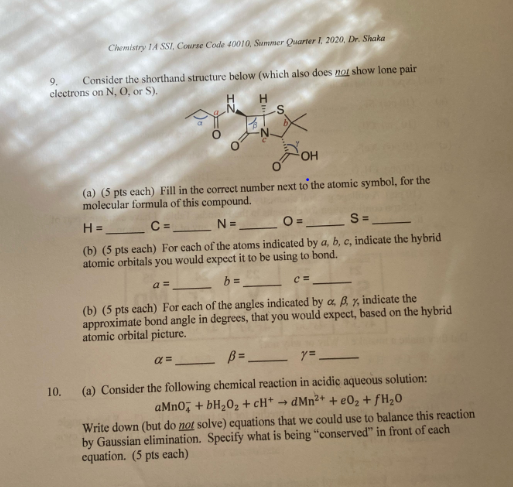 Chemistry 1A SSI. Course Code 40010, Summer Quarter I. 2020, Dr. Shaka 9, Consider the shorthand structure below (which also