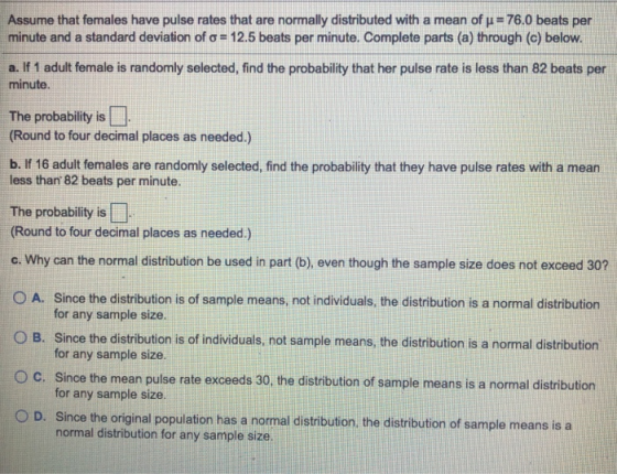 Assume that females have pulse rates that are normally distributed with a mean of u = 76.0 beats per minute and a standard de
