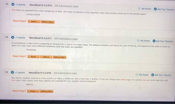 13. -/1 points MendStat15 4.3.015. 0/6 Submissions Used My Notes Ask Your Teacher Five balls are selected from a box containi