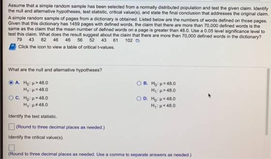 Assume that a simple random sample has been selected from a normally distributed population and test the given claim. ldentif