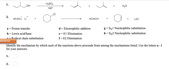 1. Loh - H2SO4 .W 130° .HO LICI 2. HCHC: LÝ + HCCH HC=CH O LICI a = Proton transfer d= Electrophilic addition g=Sn1 Nucleophi