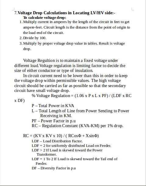 7. Voltage Drop Calculations in Locating LV/HV side:- To calculate voltage drop: 1. Multiply current in amperes by the length