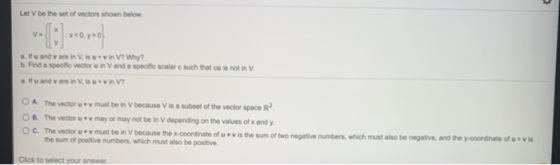 Let V be the set of vectors shown below V. a. If u andare in Visvin V? Why? b. Find a specific vector u in V and a specific s