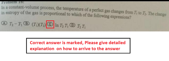 Problem zu a constant-volume process, the temperature of a perfect gas changes from T to 1;. The change in entropy of the gas