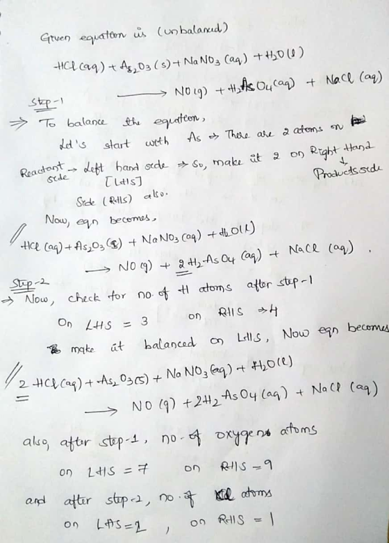 Grven equation is (un balanced) -HCl(aq) + A5, 03 (s) + NaNO3(aq) + 450(1) Step- To balance Reactant Sede les Iltis] - No ig)