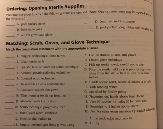 s may be opened later by Ordering: Opening Sterile Supplies Prioritize the order in which the following items are opened. (No