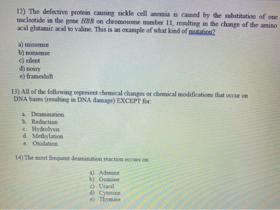 12) The defective protein causing sickle cell anemia is caused by the substitution of one nucleotide in the gene HBB on chrom