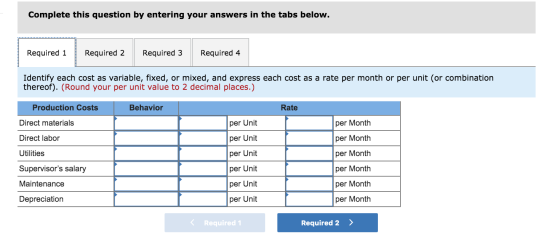 Complete this question by entering your answers in the tabs below. Required 1 Required 2 Required 3 Required 4 Identify each