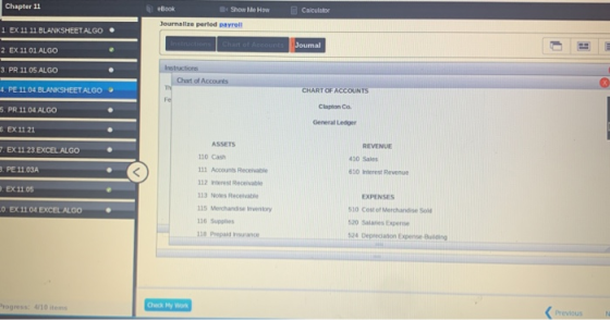 Chapter 11 Calculator eBook * Show Me How Journaltre period payroll 1 EX 11 11 BLANKSHEETALGO Instruction Chart of Accounts J