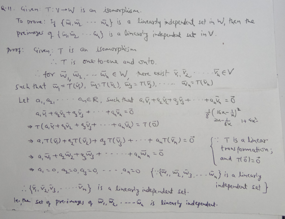 T is Let ai, ai Qll. Given T:VW is an isomorphism. To prove! If {wi, wz was is a linearly independent set in W, then the pre