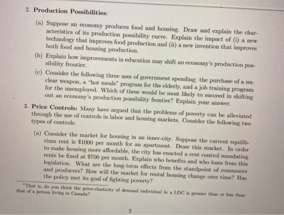 2. Production Possibilities: (a) Suppose an economy produces food and housing. Draw and explain the char- acteristics of its