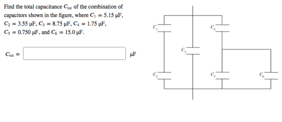 Find the total capacitance Cot of the combination of capacitors shown in the figure, where G = 5.15 μF, 23.55 uF, C3 8.75 uF, C41.75 uF C5-0.750 μF, and C6-15.0 μF. Cot = tot- C,