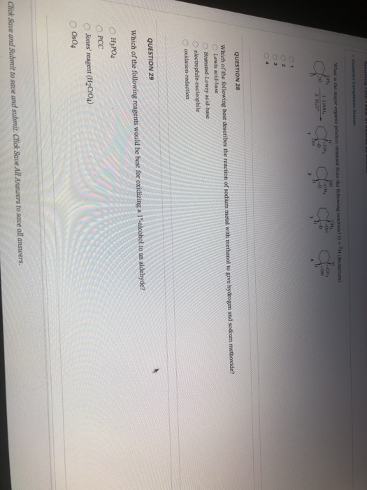 What is the major organie product obtained from the following reaction-2 (dute) CH LCH, OH CH OM 1 QUESTION 28 Which of the f