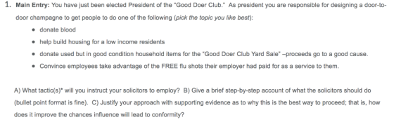 1. Main Entry: You have just been elected President of the Good Doer Club. As president you are responsible for designing a