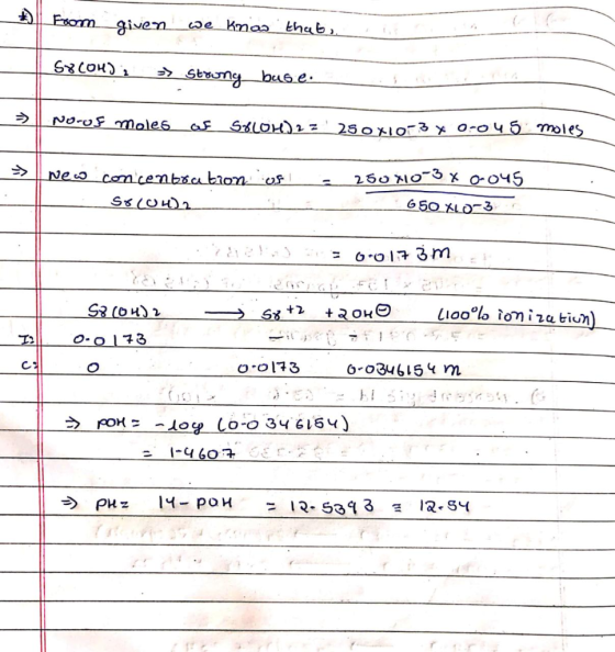 | From given we know that, | Seconda => Strongbuse: | → || Norus moles af SOLOH)2=25 0X1073 x 0-045 moles of 250x105x o-045