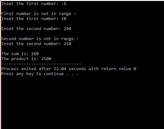 Inset the first number: 6 First number is not in range Inset the first number: 10 Inset the second number: 290 second number