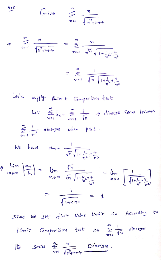 Soli- Given a W n=1 3 n+n+4 8 W n = A E n=1 3 nint 4 3½ ne1 It = E m=1 In TH 1 2 3 4 Lets apply toimit Comparison test Let ě