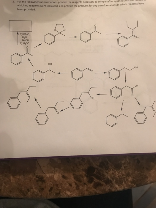 2. For the following transformations provide the reagents necessary to complete the synthetic transion which no reagents were