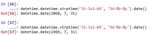In [16]: Out[16]: datetime.date (2068, 7, 31) In [17]: out[17]: datetime.date(1969, 7, 31) datetine . datetine. strptime(31-