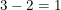\small 3-2=1