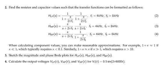 2. Find the resistor and capacitor values such that the transfer functions can be formatted as follows: HLP(s) = 1 (2) S =4KH