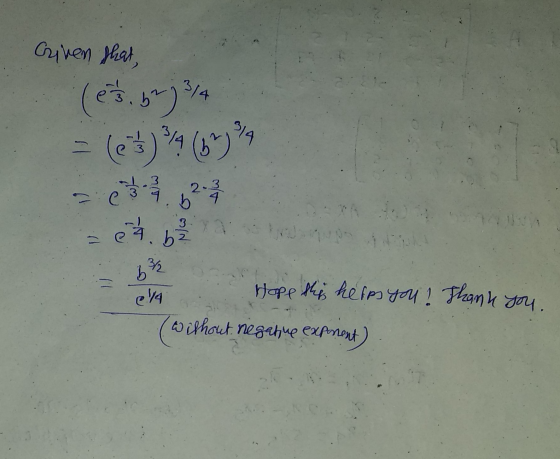 Given that, 314 314 = (e5)(50) 2.3 b4 23. 6² 3/2 14 Hope this helps you! Thank you. ( without negative exponent