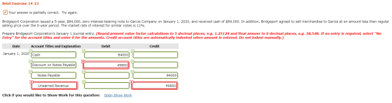 Brief Exercise 14-13 Your answer is partially correct. Try again. Bridgeport Corporation issued a 5-year, $84,000, zero-inter