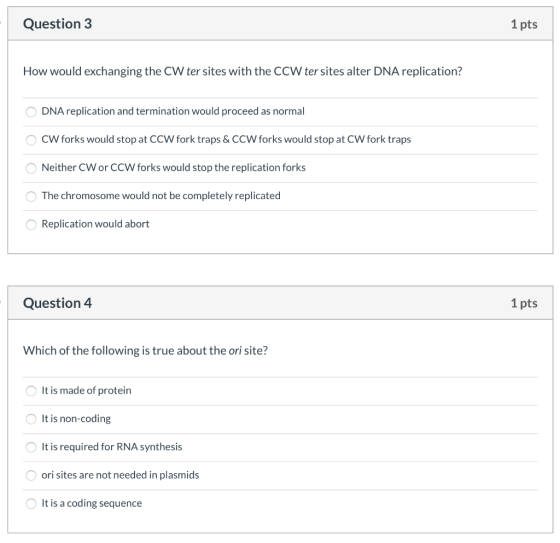 Question 3 1 pts How would exchanging the CW ter sites with the CCW ter sites alter DNA replication? ODNA replication and ter