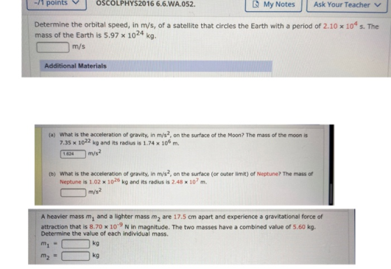 -11 points V OSCOLPHYS2016 6.6.WA.052. My Notes Ask Your Teacher Determine the orbital speed, in m/s, of a satellite that cir