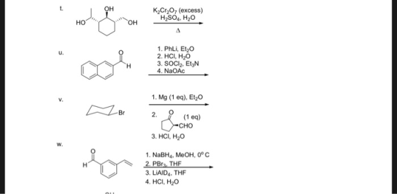 Он K2Cr2O7 (excess) H2SO4, H20 Он но 1. PhLi, Et O 2. HCI, H2O 3. SOCI2, EtN 4. NaOAc u. н 1. Mg (1 eq), Et2O V. Br 2. (1 eq)