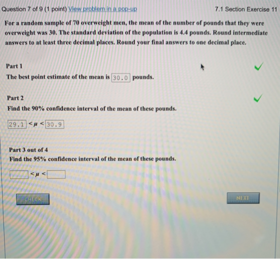 Question 7 of 9 (1 point) View problem in a pop-up 7.1 Section Exercise 11 For a random sample of 70 overweight men, the mean