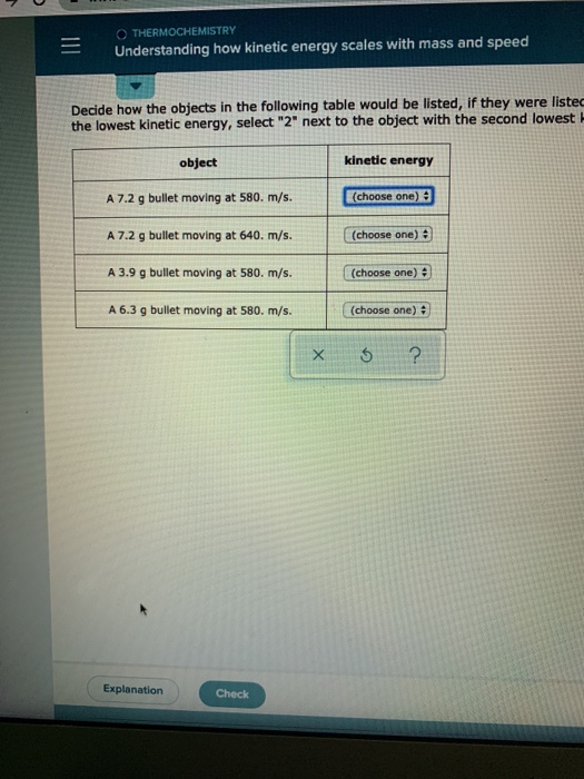 OTHERMOCHEMISTRY Understanding how kinetic energy scales with mass and speed Decide how the objects in the following table wo