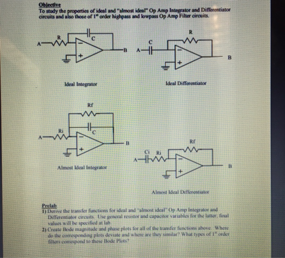 Objective To study the properties of ideal and almost ideal Op Amp Integrator and Differentiator circuits and also those of