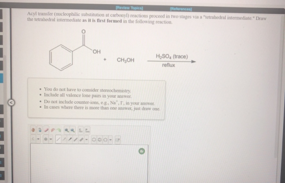 References [Review Topical Acyl transfer (nucleophilic substitution at carbonyl) reactions proceed in two stages via a tetra