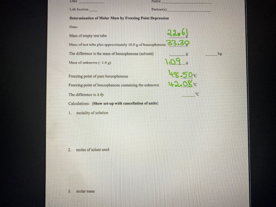 Date Name Lab Section Partner(s) Determination of Molar Mass by Freezing Point Depression Data: Mass of empty test tube 2.2.6