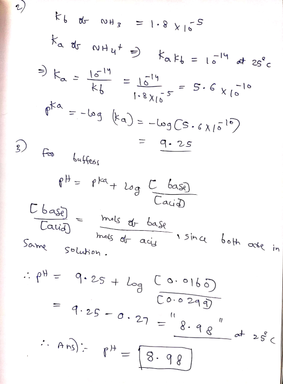 Kb of NH3 = 108 xios Ka of what =) Kako=1014 at 25°c 3) Kas the pa = 1019 = 5.6 xlolo Kb. . 108x165- pka = -log ka) = -log CS