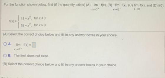 For the function shown below, find (if the quantity exists) (A) lim f(x). (B) lim f(x). (C) lim f(x), and (D) f(O). X-0- xo f