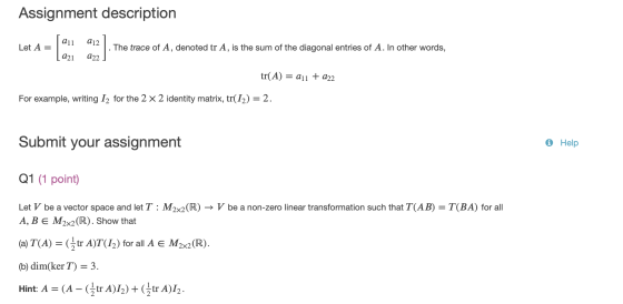 Assignment description Let A = _ au (221 012] 1. The trace of A, denoted tr A, is the sum of the diagonal entries of A. In ot
