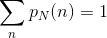 Σ ΡΝ (n) =1