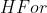 HFor