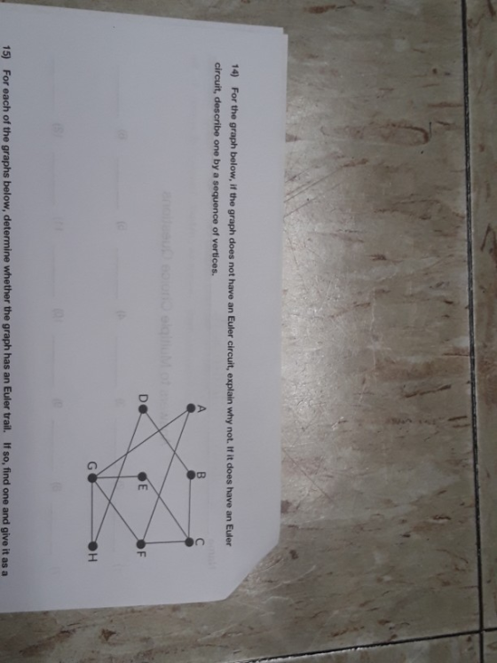 14) For the graph below, if the graph does not have an Euler circuit, explain why not. If it does have an Euler circuit, desc
