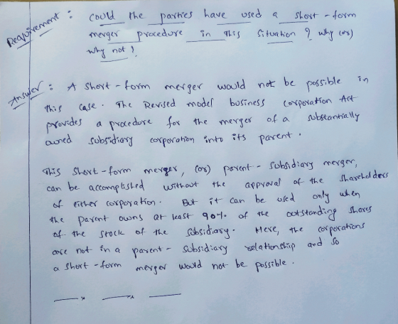 a could the parties merger procedure Why not? have used a short a form in this situation ? why (88) Reaju/rement . Answer wer