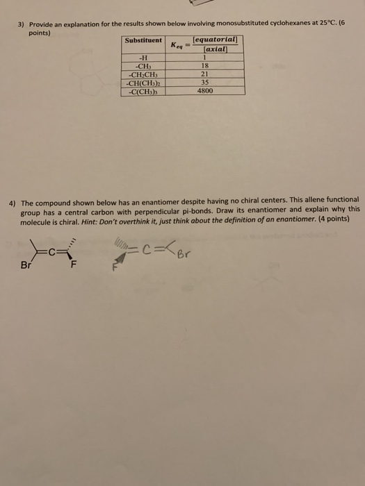 3) Provide an explanation for the results shown below involving monosubstituted cyclohexanes at 25°C. (6 points) [equatorial