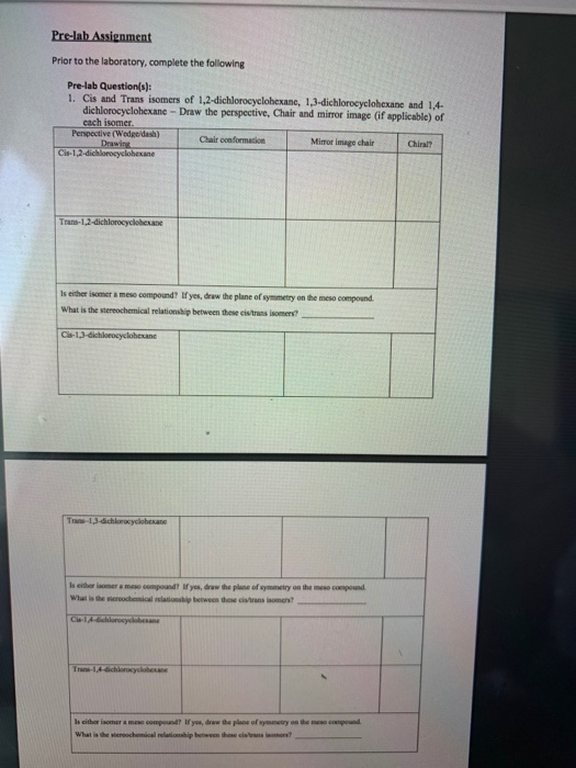 Prelab Assignment Prior to the laboratory, complete the following Pre-lab Question(s): 1. Cis and Trans isomers of 1,2-dichlo