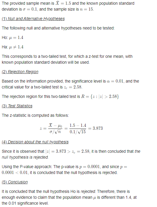 The provided sample mean is X = 1.5 and the known population standard deviation is o = 0.1, and the sample size is n = 15. (1