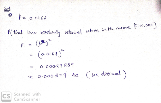 Sol © = 0.0167 randomly selected returns with income $100.000) P( that two randomly selected rete p = ( 6² - (0.0167) = 0.000